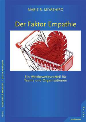 Der Faktor Empathie de Marie R. Miyashiro