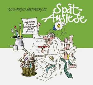 Spät-Auslese de Manfred Hepperle