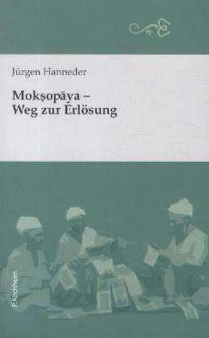 Moksopaya - Weg zur Erlösung de Jürgen Hanneder