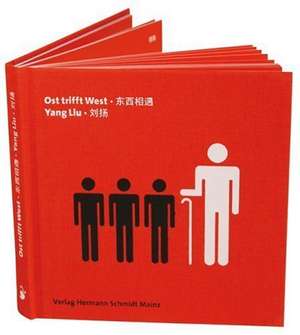 Ost trifft West de Yang Liu