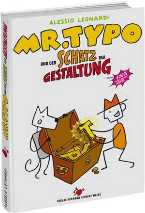 Mr. Typo & der Schatz der Gestaltung de Leonardi Alessio