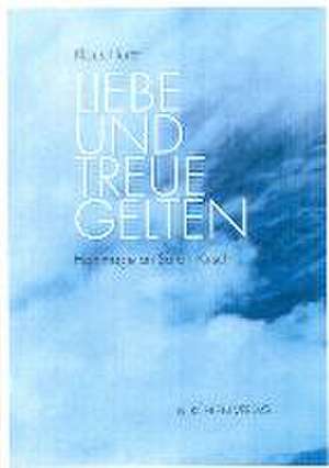 Liebe und Treue gelten de Klaus Hurtz