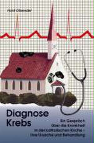 Diagnose Krebs de Horst Obereder