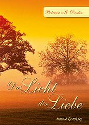 Das Licht der Liebe de Patricia M Devlin