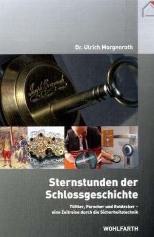 Sternstunden der Schlossgeschichte de Ulrich Morgenroth