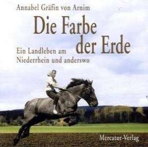 Die Farbe der Erde de Annabel von Arnim