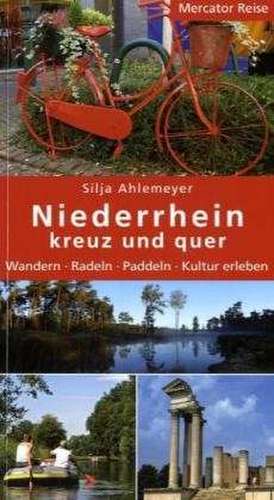 Niederrhein kreuz und quer de Silja Ahlemeyer