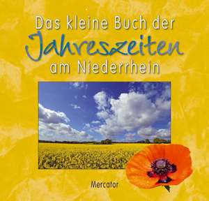 Das kleine Buch der Jahreszeiten am Niederrhein