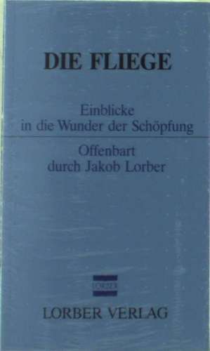 Die Fliege de Jakob Lorber