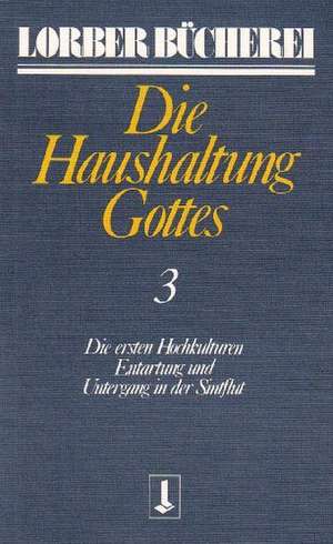 Die Haushaltung Gottes III de Jakob Lorber