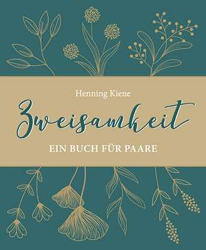 Zweisamkeit de Henning Kiene