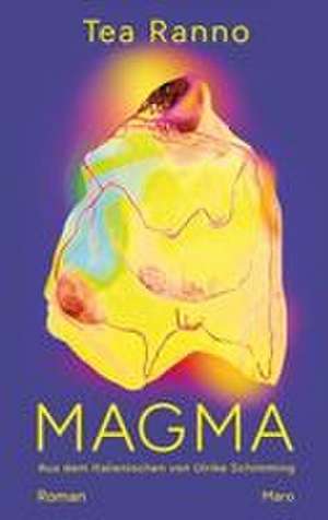 Magma de Tea Ranno
