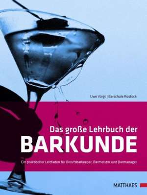 Das große Lehrbuch der Barkunde de Uwe Voigt