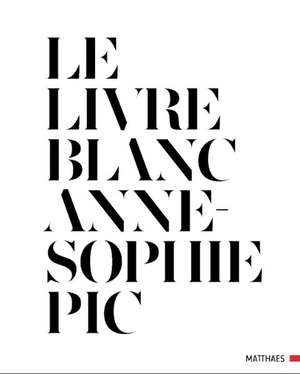 Le Livre Blanc de Anne-Sophie Pic