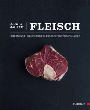 Fleisch de Ludwig Maurer