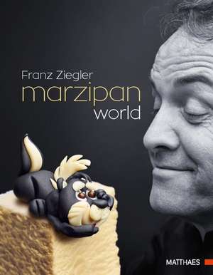 Marzipan World de Franz Ziegler