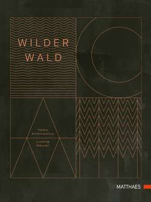 Wilder Wald de Heiko Antoniewicz