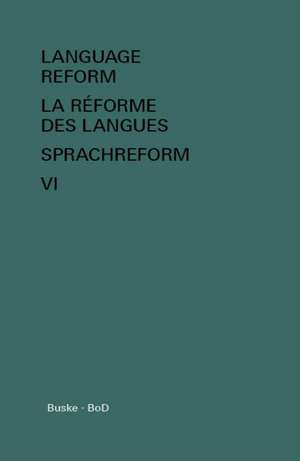 Language Reform - La Reforme Des Langues - Sprachreform Vol. VI: Official Report of the Eight Assembly of the World Council of Churches de István Fodor