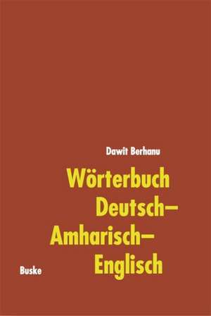 Wörterbuch Deutsch-Amharisch-Englisch de Dawit Berhanu