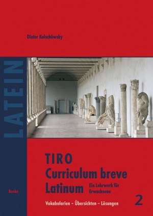 TIRO Curriculum breve Latinum 2 de Dieter Kolschöwsky