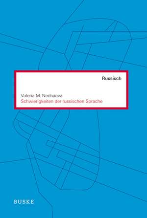 Schwierigkeiten der russischen Sprache de Valeria M. Nechaeva