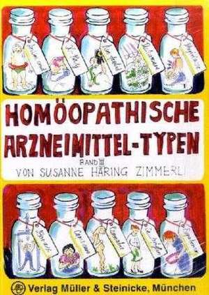 Homöopathische Arzneimittel-Typen 3 de Susanne Häring-Zimmerli