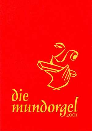 Die Mundorgel - XXL-Großdruck Textausgabe de Irene Corbach