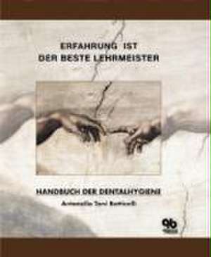 Handbuch der Dentalhygiene de Antonella T. Botticelli