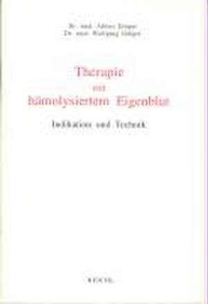 Therapie mit hämolysiertem Eigenblut de Alfons Grüger