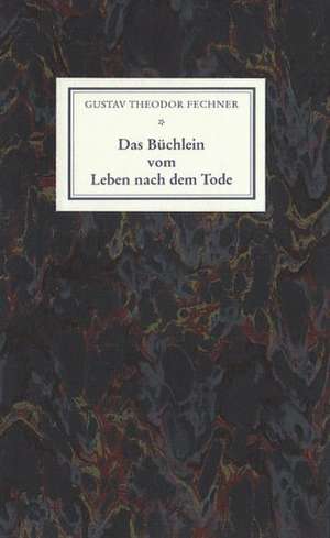 Das Büchlein vom Leben nach dem Tode de Gustav Theodor Fechner