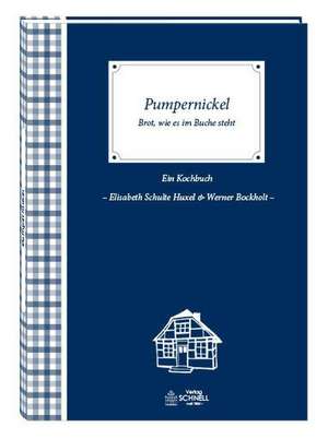Pumpernickel de Elisabeth Schulte-Huxel