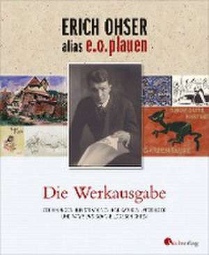 Erich Ohser alias e.o.plauen - Die Werkausgabe de Erich Ohser alias e. o. plauen