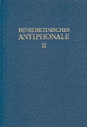 Benediktinisches Antiphonale I-III /Benediktinisches Antiphonale Band II de Rhabanus Erbacher