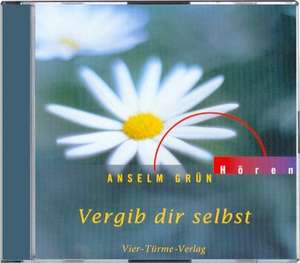 Vergib dir selbst. CD de Anselm Grün