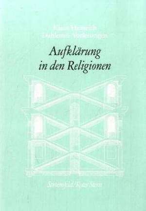 Dahlemer Vorlesungen VIII. Begriff der Aufklärung in den Religionen und der Religionswissenschaft de Klaus Heinrich