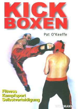 Kick-Boxen de Pat O'Keeffe