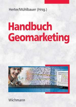 Handbuch Geomarketing de Michael Herter