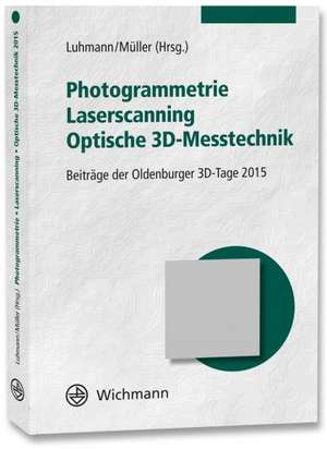 Photogrammetrie - Laserscanning - Optische 3D-Messtechnik de Thomas Luhmann