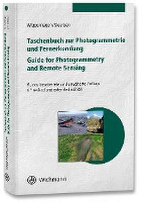 Taschenbuch zur Photogrammetrie und Fernerkundung de Manfred Wiggenhagen