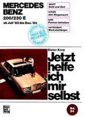 Mercedes 200/230 E Juli '80 bis Dez. '84 de Dieter Korp