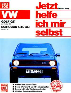 VW Golf GTI (bis 10/83) VW Scirocco GTI/GLI (bis 4/81) de Dieter Korp