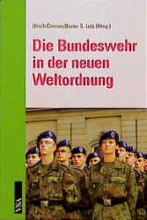 Die Bundeswehr in der neuen Weltordnung de Ulrich Cremer