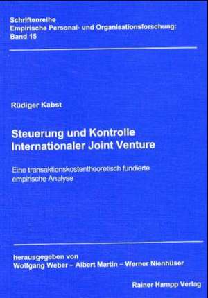 Steuerung und Kontrolle Internationaler Joint Venture de Rüdiger Kabst