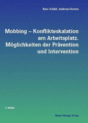 Mobbing - Konflikteskalation am Arbeitsplatz de Andreas Heeren