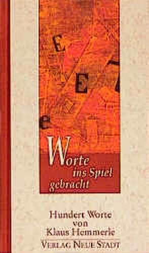 Worte ins Spiel gebracht de Klaus Hemmerle