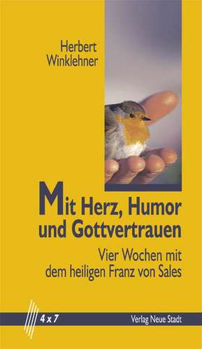 Mit Herz, Humor und Gottvertrauen de Herbert Winklehner