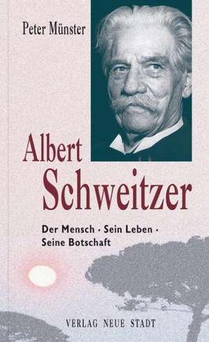 Albert Schweitzer de Peter Münster