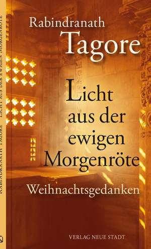 Licht aus der ewigen Morgenröte de Rabindranath Tagore