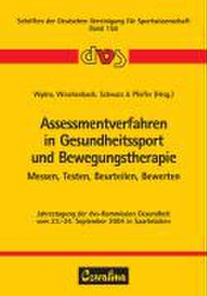 Assessmentverfahren in Gesundheitssport und Bewegungstherapie de Georg Wydra