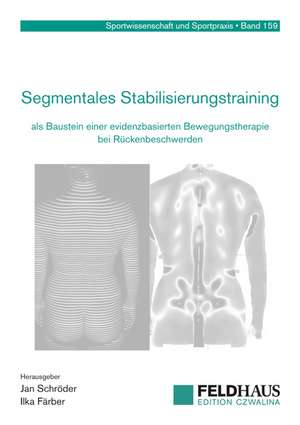 Segmentales Stabilisierungstraining als Baustein einer evidenzbasierten Bewegungstherapie bei Rückenbeschwerden de Jan Schröder